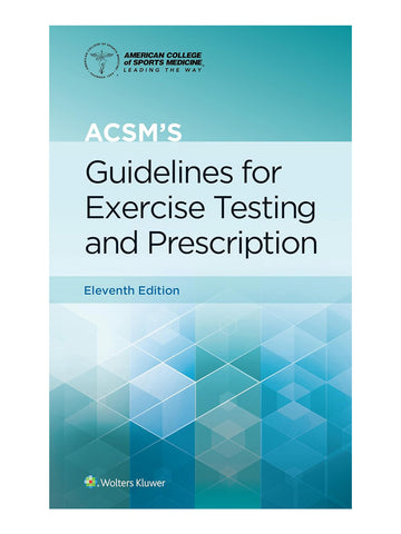 ACSM’s Guidelines for Exercise Testing and Prescription (9781975150198)